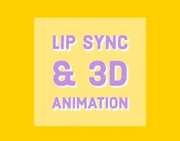 Lip Sync. & 3D Animation
